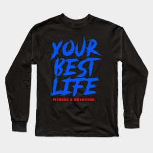 Your Best Life Fitness & Nutrition Long Sleeve T-Shirt